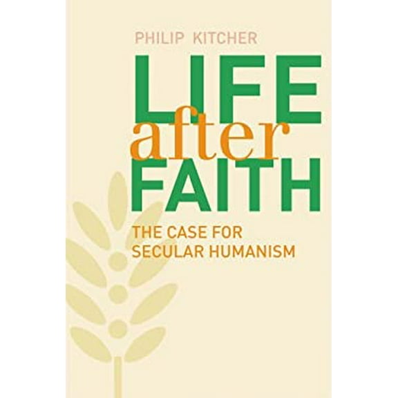 Pre-Owned Life After Faith: The Case for Secular Humanism (Hardcover) 0300203438 9780300203431