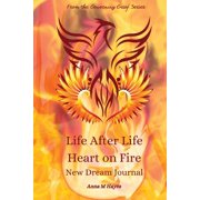 Life After Life Heart On Fire New Dream Journal, Paperback