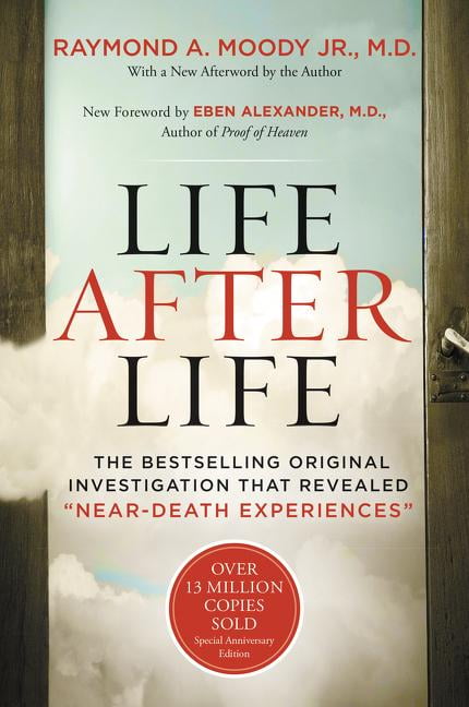 Life After Life: The Bestselling Original Investigation That Revealed Near-Death Experiences, (Paperback)