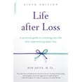 thumbnail image 1 of Pre-Owned Life After Loss: A Practical Guide to Renewing Your Life After Experiencing Major Loss (Paperback) 0738219614 9780738219615, 1 of 1