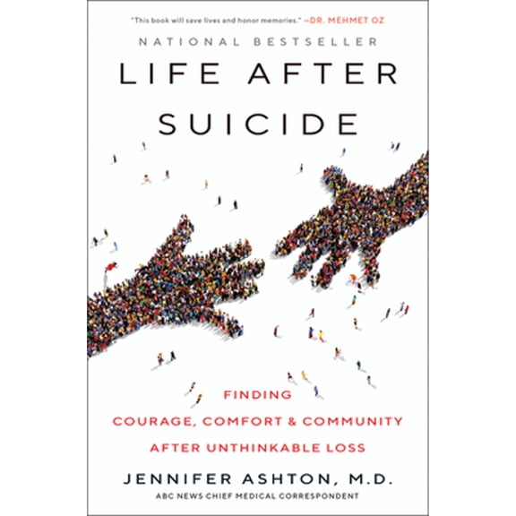Pre-Owned Life After Suicide: Finding Courage, Comfort & Community After Unthinkable Loss (Paperback) 0062906046 9780062906045