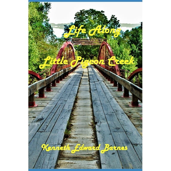 Life Along Little Pigeon Creek, (Paperback)