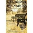 thumbnail image 1 of Life Among the Nabobs: An Award Winning Journalist's First Hand Account Of The Turbulent 1960s and 70s [Paperback] [Aug, 1 of 1
