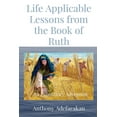 thumbnail image 1 of Life Applicable Lessons from the Book of Ruth: An Expository Adventure, (Paperback), 1 of 1