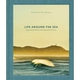 thumbnail image 1 of Life Around the Sea: Capturing the Heart of Australian Surf Culture, (Hardcover), 1 of 1