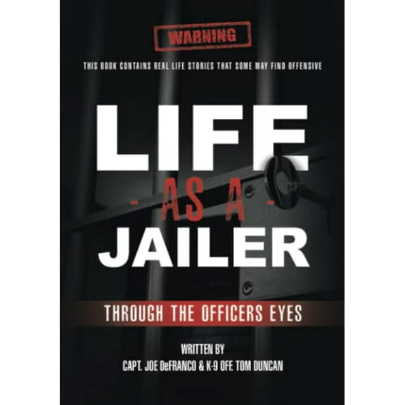 Pre-Owned Life As a Jailer: Through the Officers Eyes (Paperback) 1483469816 9781483469812