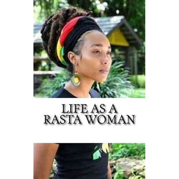Life as a Rasta Woman: 20 Rules & Principles (Paperback)
