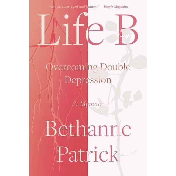 Life B : Overcoming Double Depression (Paperback)