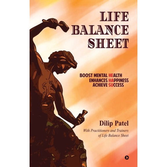 Life Balance Sheet: Boost Mental Health Enhances Happiness Achieve Success, (Paperback)