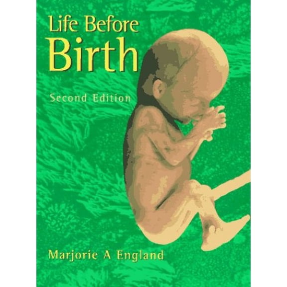 Pre-Owned Life Before Birth: Normal Fetal Development (Paperback) by Marjorie A England