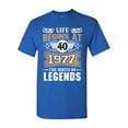thumbnail image 1 of Life Begins At 40 1977 The Birth Of Legends Myth Funny DT Adult T-Shirt Tee, 1 of 2