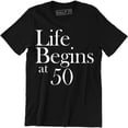 thumbnail image 1 of Life Begins To Suck At 50 50 Years of Being 50th Birthday Bday Tee, 1 of 4
