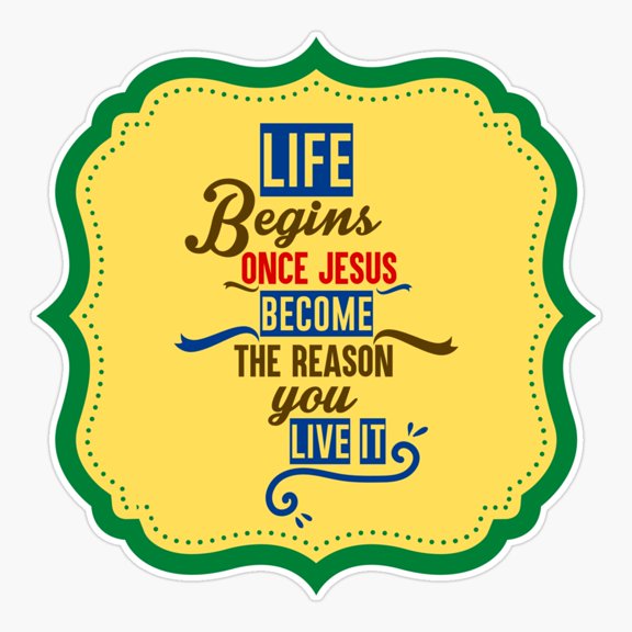 Life Begins When Become The Reason To Live It Sticker