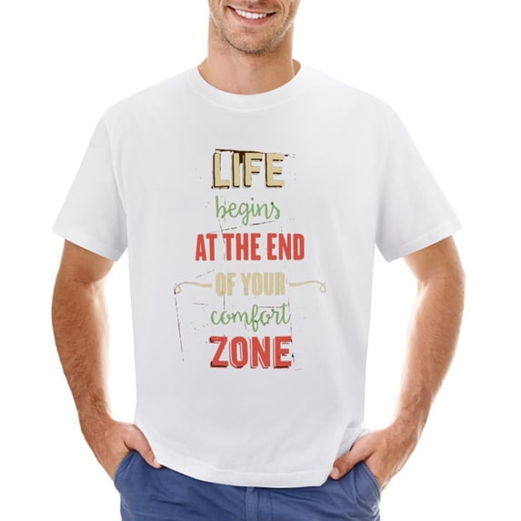 Life Begins at The End of Your Comfort Zone Vintage T-shirt Mens Cotton Classic Crewneck Short Sleeve Tees Unisex White 5XL
