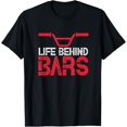 thumbnail image 1 of Life Behind Bars BMX Bike Bicycle Biking Cycling T-Shirt, 1 of 4