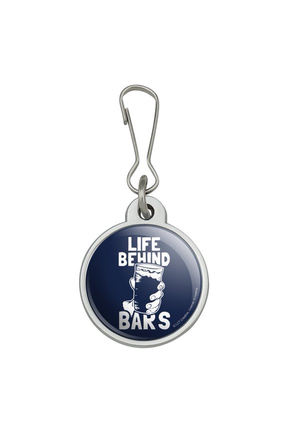 Life Behind Bars Drinking Funny Humor Jacket Handbag Purse Luggage Backpack Zipper Pull Charm