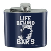 Life Behind Bars Drinking Funny Humor Stainless Steel 5oz Hip Drink Kidney Flask