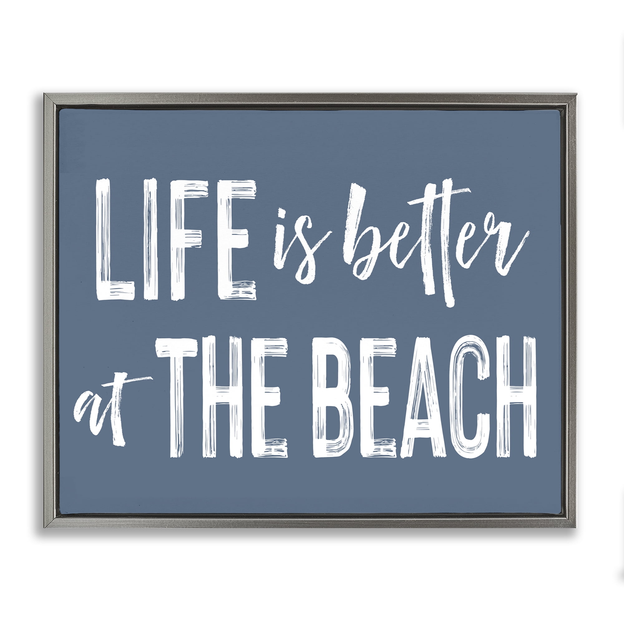 Life Better At Beach Blue Gray Framed Floater Canvas Wall Art, design by Lettered and Lined