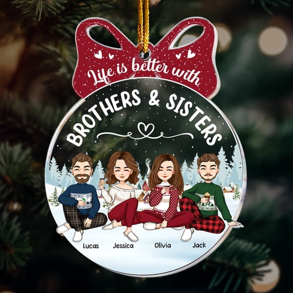 Life Is Better with Brothers and Sisters Ornament – Personalized Cartoon Sibling Tree Decoration, Custom Names Holiday Gift for Brother Sister Family Reunion Keepsake