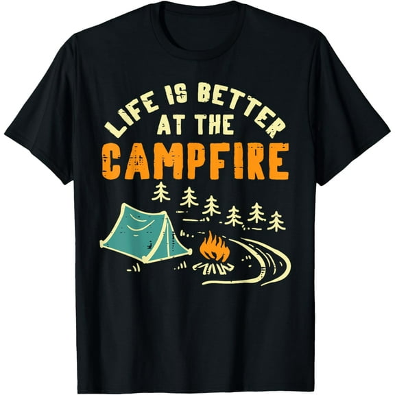 Life Better Campfire Camping Camper Boys Girl Kids Men Women T-Shirt