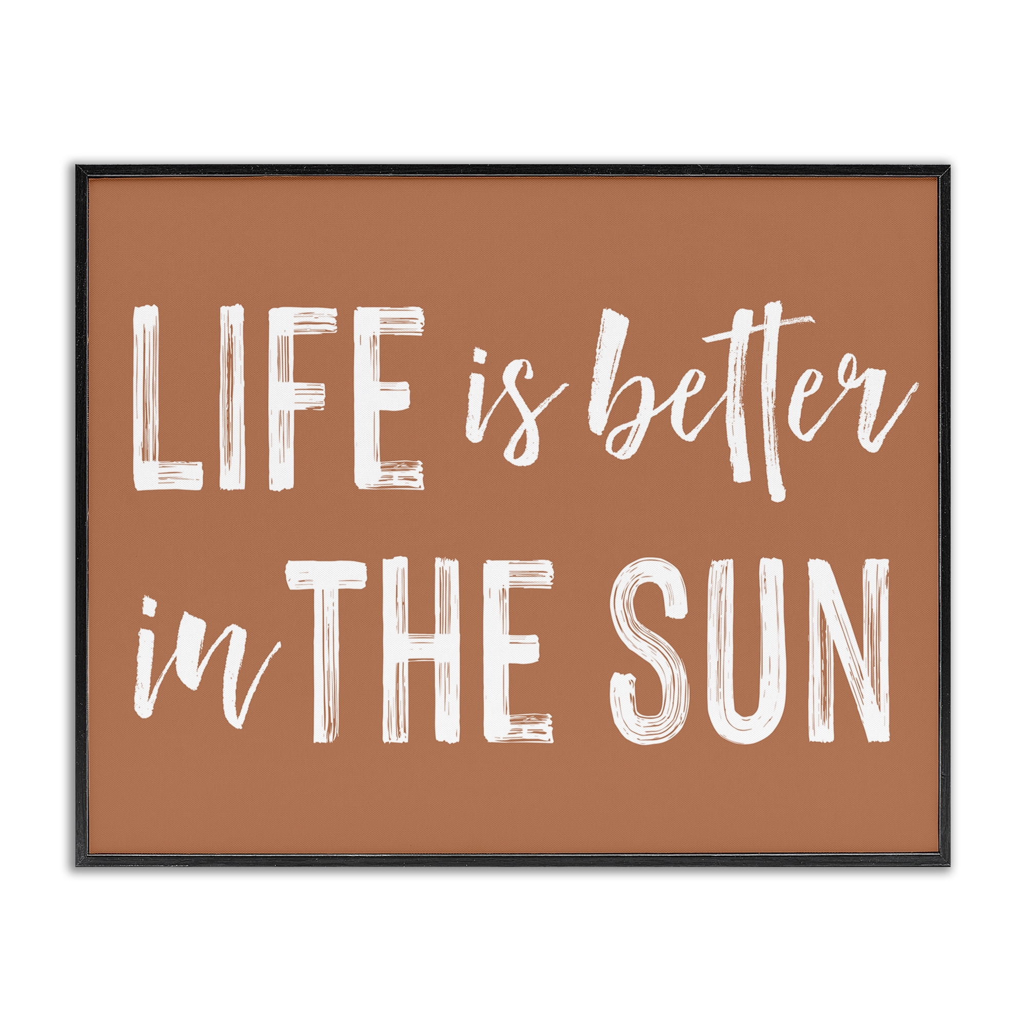 Life Better In Sun Brown Black Framed Giclee Art, design by Lettered and Lined
