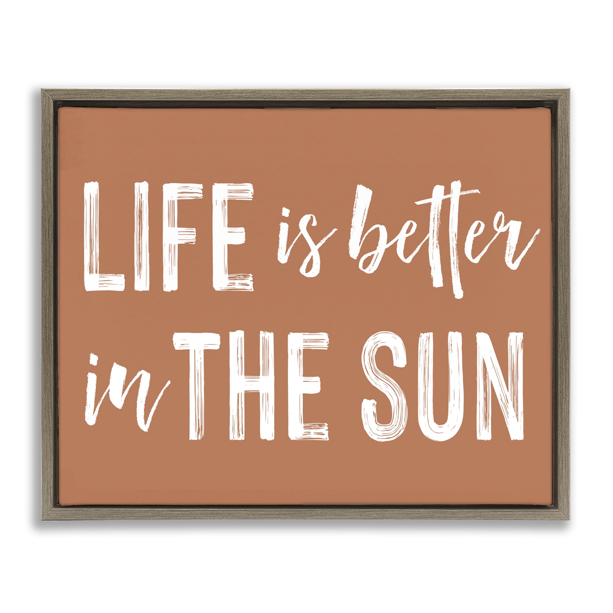 Life Better In Sun Brown Brown Framed Floater Canvas Wall Art, design by Lettered and Lined