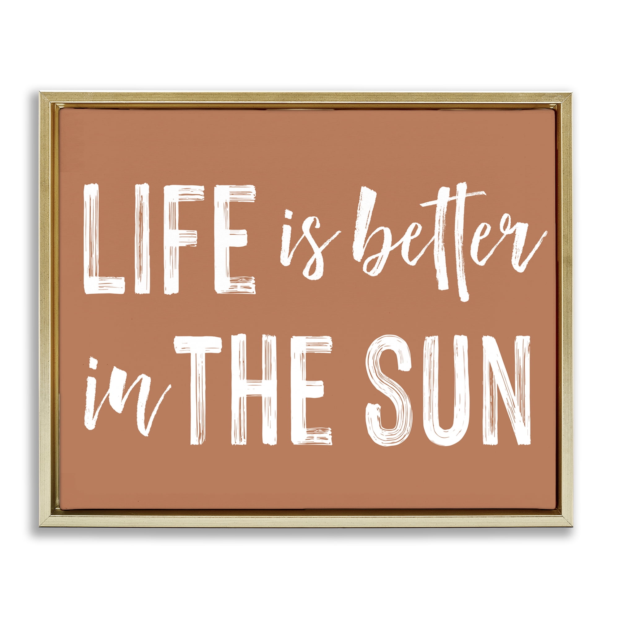 Life Better In Sun Brown Gold Framed Floater Canvas Wall Art, design by Lettered and Lined