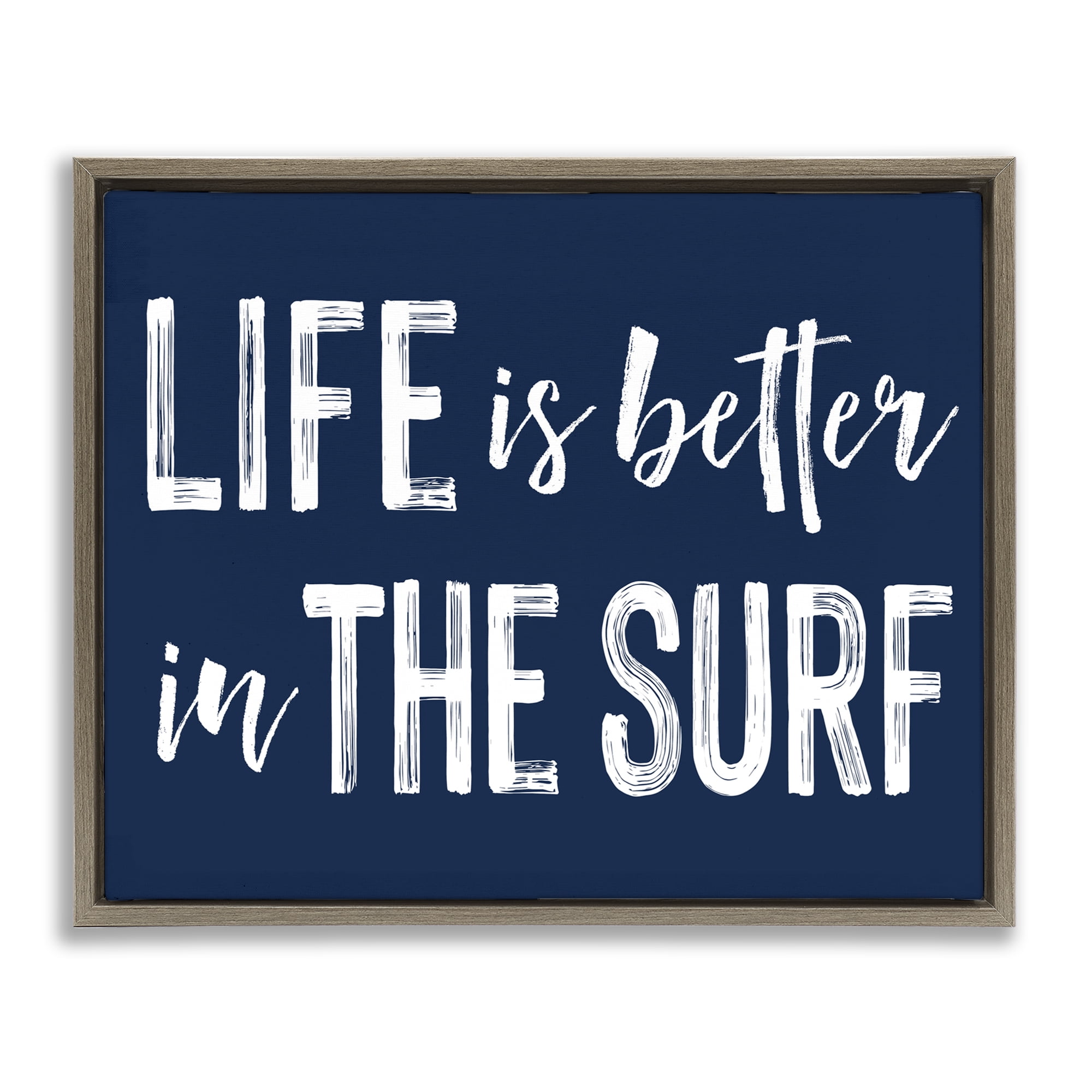 Life Better In Surf Brown Framed Floater Canvas Wall Art, design by Lettered and Lined