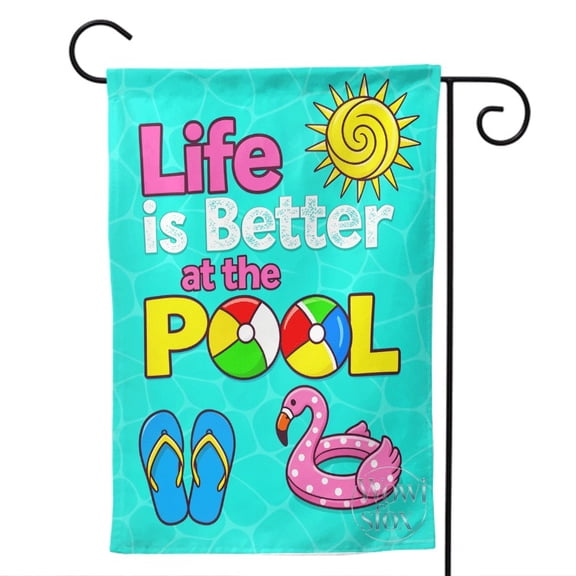 Life Is Better At The Pool Garden Flag 12X18 Inch Double Sided Summer Holiday Swimming Pool Banner for Yard Porch Lawn Patio Courtyard Farmhouse Outdoor Landscape Display Decor