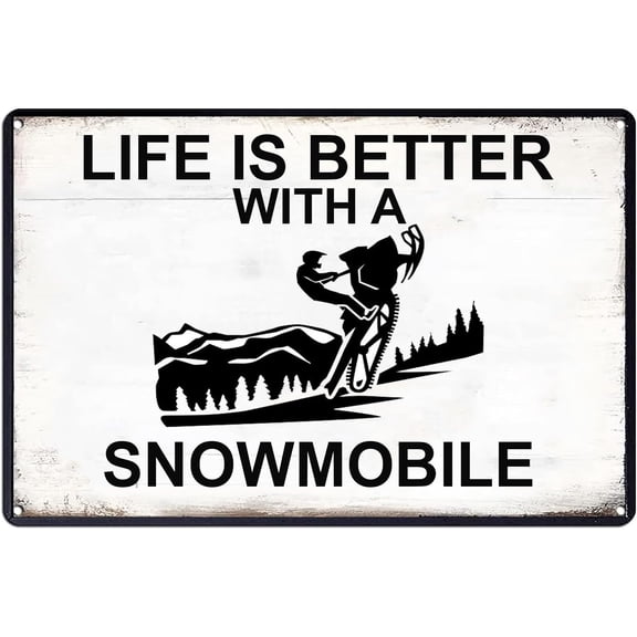 Life Is Better With A Snowmobile Retro Tin Sign,Funny Snowmobile Wall Art Poster Wall Decor Antique Metal Signs for Home Gate Garden Bars Cafes Office Pubs Club 12 X 8 inch