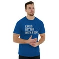 thumbnail image 1 of Life Better With Dog Pet Owner Puppy Men's Graphic T Shirt Tees Brisco Brands L, 1 of 6