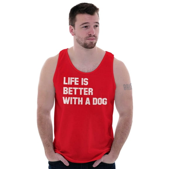 Life Better With Dog Pet Owner Puppy Tank Top T Shirts Men Women Brisco Brands M