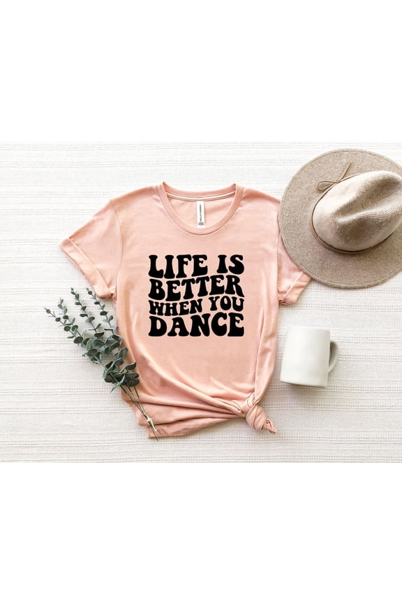Life Is Better When You Dance Shirt, Dance Tshirt, Dance Crew Shirt, Dance Enthusiast Tee, Dance Teacher Shirt, Dance Rainbow Print Shirt All Size S-5Xl
