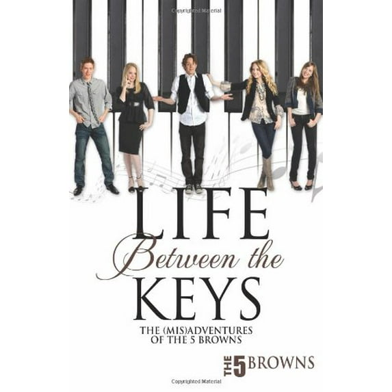 Pre-Owned Life Between the Keys: The (Mis)Adventures Of The 5 Browns (Hardcover) 1597775894 9781597775892