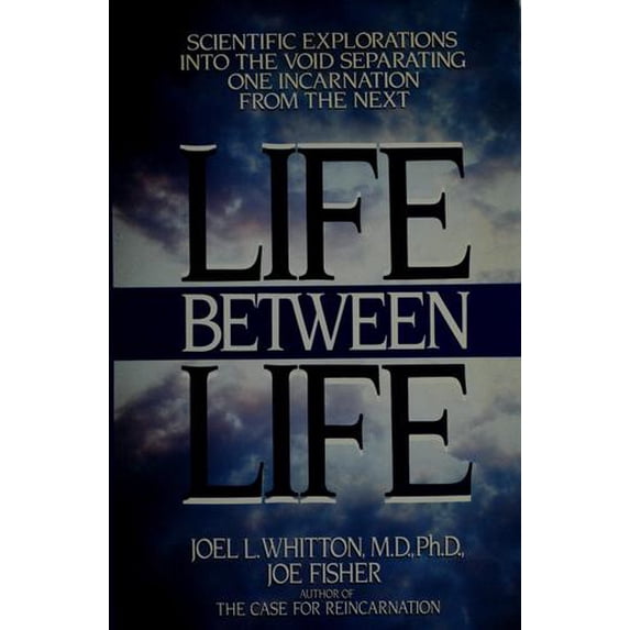 Pre-Owned Life Between Life (Hardcover) 0385232748 9780385232746