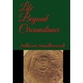 thumbnail image 1 of Life Beyond Circumstance, (Paperback), 1 of 1