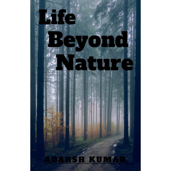 Life Beyond Nature, (Paperback)