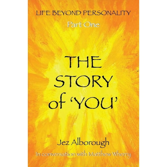 Life Beyond Personality The Story of 'You', Book 1, (Paperback)