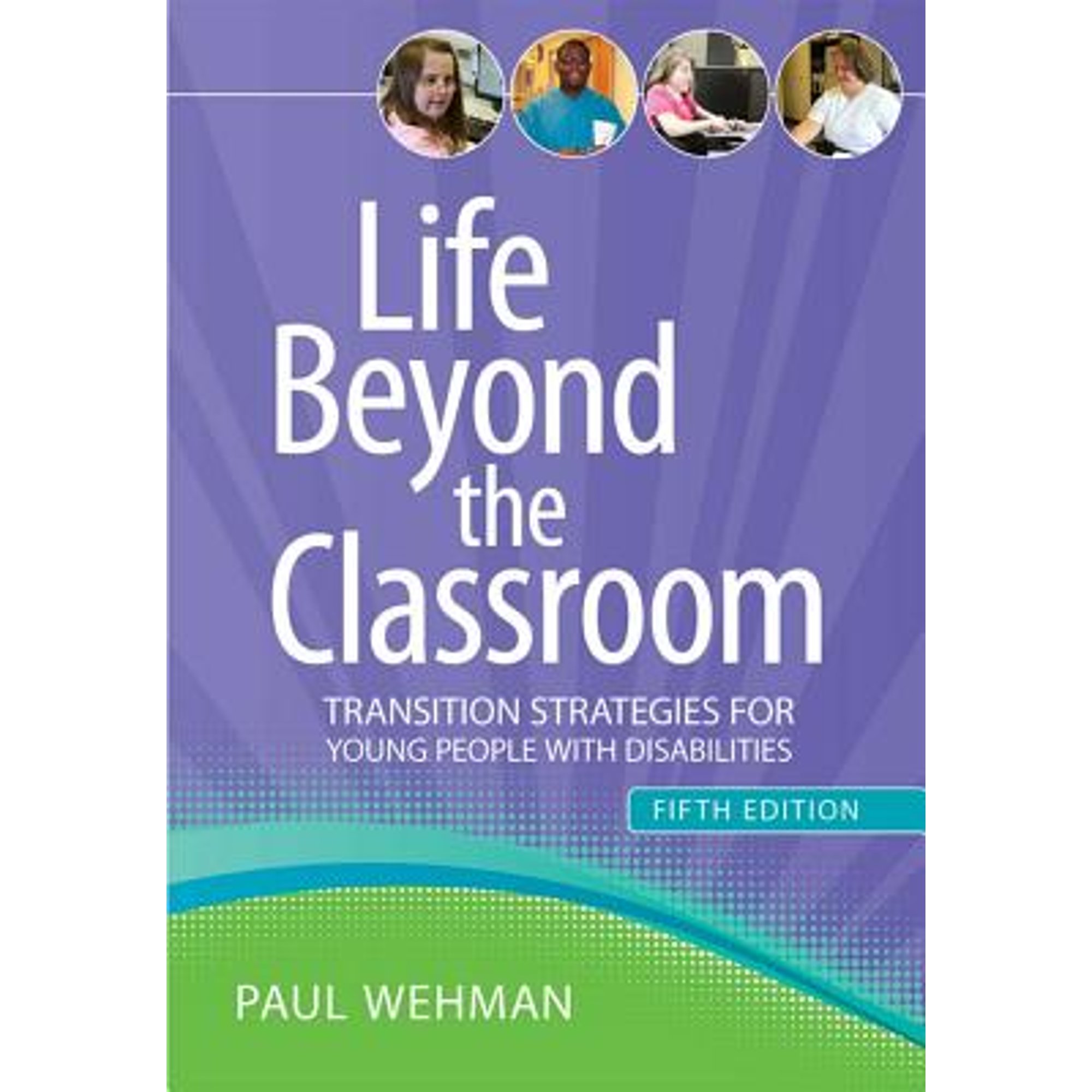 Pre-Owned Life Beyond the Classroom: Transition Strategies for Young People with Disabilities, (Hardcover)