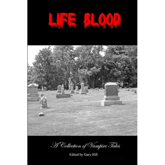 Life Blood: A Collection of Vampire Tales (Paperback)