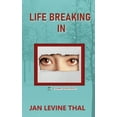 thumbnail image 1 of Life Breaking In, (Paperback), 1 of 1