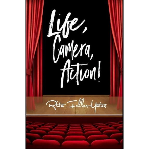 Life, Camera, Action!: The Art of Hosting and Entertaining from Home (Hardcover)