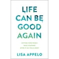 thumbnail image 1 of Life Can Be Good Again: Putting Your World Back Together After It All Falls Apart, (Paperback), 1 of 1