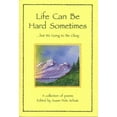 thumbnail image 1 of Pre-Owned Life Can Be Hard Sometimes .but Its Going to Okay : A Collection of Poems Paperback Susan Polis Schutz, 1 of 1