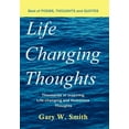 thumbnail image 1 of Life Changing Thoughts : Thousands of Inspiring, Life-changing, and Humorous Thoughts, 1 of 1