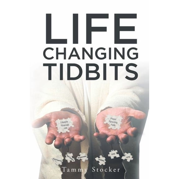 Life Changing Tidbits, (Paperback)