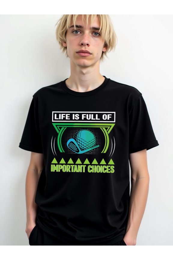 Life Choices Golf Tee Men t shirts black casual elegantly Fashionable, printed, machine washable Original Unisex Shirt Short Sleeve tshirts