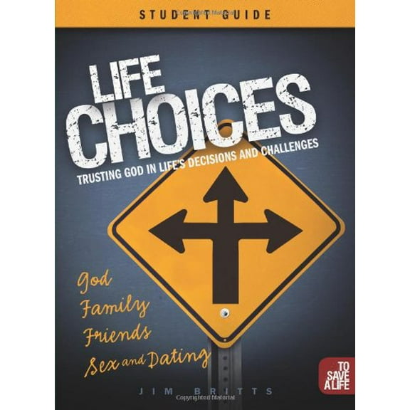 Pre-Owned Life Choices Student Guide To Save A Life Paperback Jim Britts