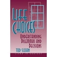 thumbnail image 1 of Life Choices: Understanding Dilemmas And Decisions, (Paperback), 1 of 1