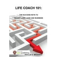 thumbnail image 1 of Life Coach 101: The Success Keys to Weight Loss, Love and Business, (Paperback), 1 of 1